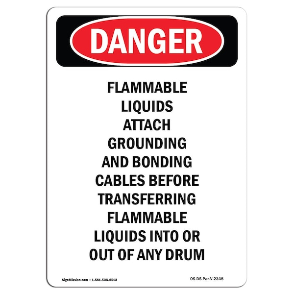 Safety Sign, OSHA Danger, 24" Height, Flammable Liquids Attach Grounding, Portrait